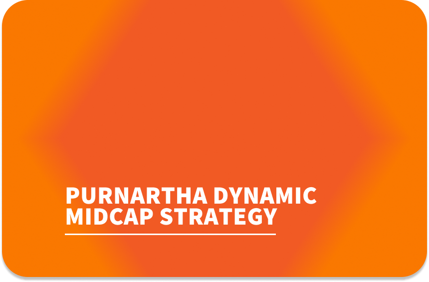 Visual representation of the Purnartha Dynamic Midcap Strategy,highlighting key financial metrics and midcap investment focus.